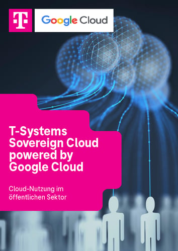 T-Systems_Whitepaper_T-Systems_Sovereign_Cloud_powered_by_Google_Cloud_AT_Seite_01